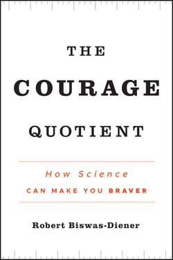 The Courage Quotient. How Science Can Make You Braver