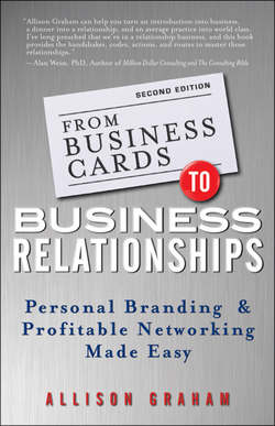 From Business Cards to Business Relationships. Personal Branding and Profitable Networking Made Easy