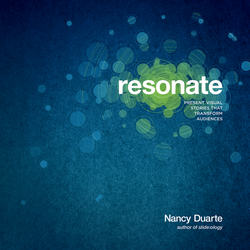 Resonate. Present Visual Stories that Transform Audiences