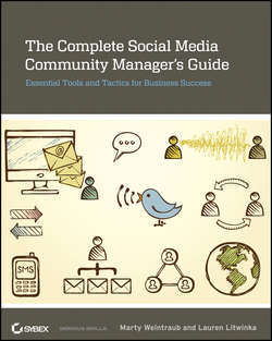 The Complete Social Media Community Manager's Guide. Essential Tools and Tactics for Business Success