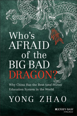 Who's Afraid of the Big Bad Dragon?. Why China Has the Best (and Worst) Education System in the World