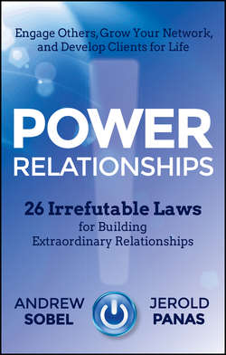 Power Relationships. 26 Irrefutable Laws for Building Extraordinary Relationships