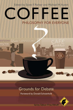 Coffee - Philosophy for Everyone. Grounds for Debate