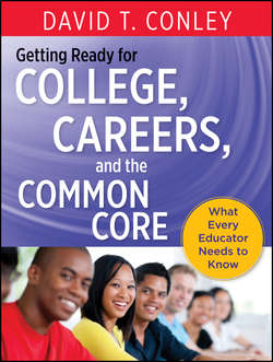 Getting Ready for College, Careers, and the Common Core. What Every Educator Needs to Know