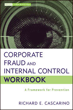 Corporate Fraud and Internal Control Workbook. A Framework for Prevention