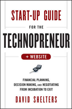 Start-Up Guide for the Technopreneur. Financial Planning, Decision Making and Negotiating from Incubation to Exit