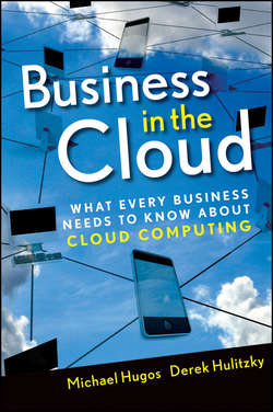 Business in the Cloud. What Every Business Needs to Know About Cloud Computing