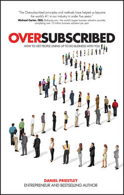 Oversubscribed. How to Get People Lining Up to Do Business with You