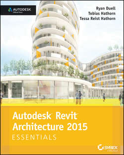 Autodesk Revit Architecture 2015 Essentials. Autodesk Official Press