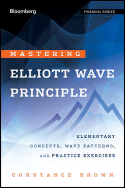 Mastering Elliott Wave Principle. Elementary Concepts, Wave Patterns, and Practice Exercises