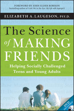 The Science of Making Friends. Helping Socially Challenged Teens and Young Adults