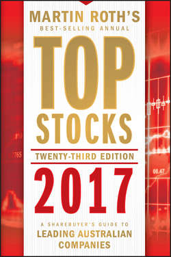 Top Stocks 2017. A Sharebuyer's Guide to Leading Australian Companies