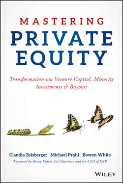 Mastering Private Equity. Transformation via Venture Capital, Minority Investments and Buyouts