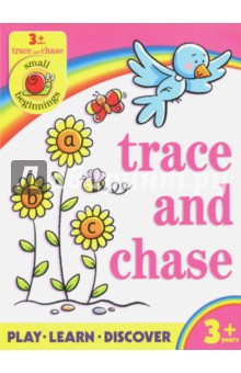 Small Beginnings. Trace and Chase 3+