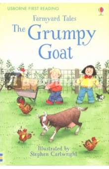 Farmyard Tales. The Grumpy Goat