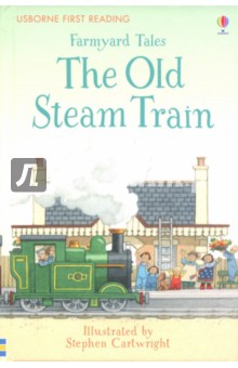 Farmyard Tales. The Old Steam Train