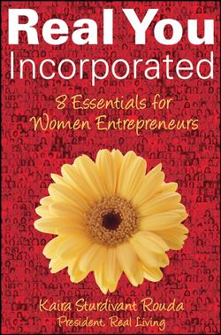 Real You Incorporated. 8 Essentials for Women Entrepreneurs