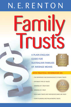 Family Trusts. A Plain English Guide for Australian Families of Average Means