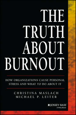 The Truth About Burnout. How Organizations Cause Personal Stress and What to Do About It