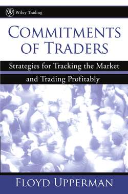 Commitments of Traders. Strategies for Tracking the Market and Trading Profitably