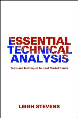 Essential Technical Analysis. Tools and Techniques to Spot Market Trends