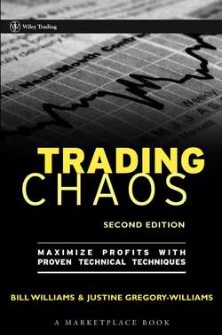 Trading Chaos. Maximize Profits with Proven Technical Techniques