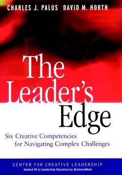 The Leader's Edge. Six Creative Competencies for Navigating Complex Challenges