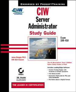CIW Server Administration Study Guide. Exam 1D0-450