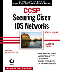 CCSP: Securing Cisco IOS Networks Study Guide. Exam 642-501 (SECUR)
