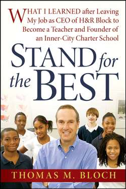 Stand for the Best. What I Learned after Leaving My Job as CEO of H&R Block to Become a Teacher and Founder of an Inner-City Charter School
