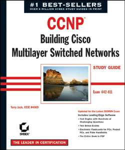 CCNP: Building Cisco MultiLayer Switched Networks Study Guide. Exam 642-811