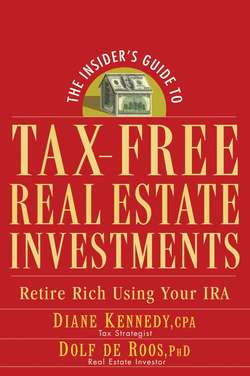 The Insider's Guide to Tax-Free Real Estate Investments. Retire Rich Using Your IRA