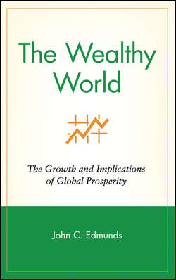 The Wealthy World. The Growth and Implications of Global Prosperity