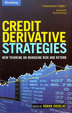 Credit Derivative Strategies. New Thinking on Managing Risk and Return