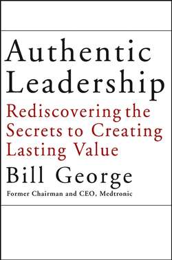 Authentic Leadership. Rediscovering the Secrets to Creating Lasting Value