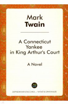 A Connecticut Yankee in King Arthur's Court