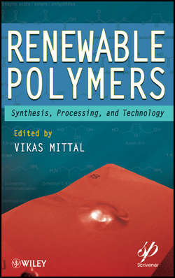 Renewable Polymers. Synthesis, Processing, and Technology