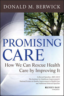 Promising Care. How We Can Rescue Health Care by Improving It