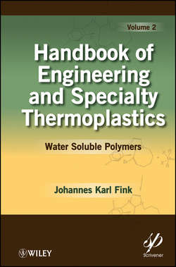 Handbook of Engineering and Specialty Thermoplastics, Volume 2. Water Soluble Polymers