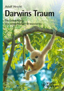 Darwins Traum. Die Entstehung des menschlichen Bewusstseins