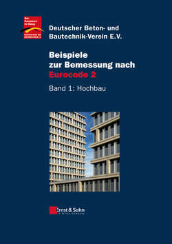 Beispiele zur Bemessung nach Eurocode 2. Band 1 – Hochbau