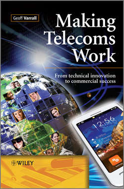 Making Telecoms Work. From Technical Innovation to Commercial Success