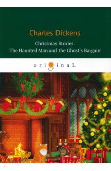 Christmas Stories. The Haunted Man and the Ghost's