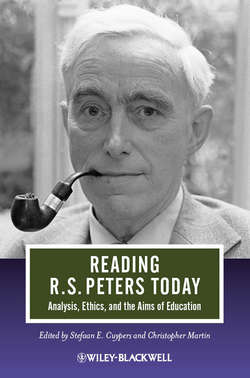 Reading R. S. Peters Today. Analysis, Ethics, and the Aims of Education