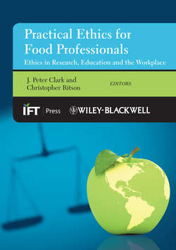 Practical Ethics for Food Professionals. Ethics in Research, Education and the Workplace