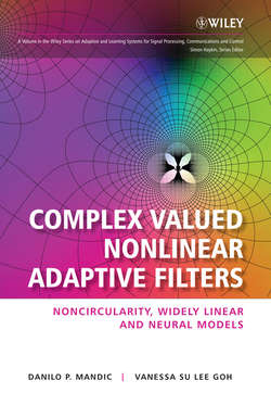 Complex Valued Nonlinear Adaptive Filters. Noncircularity, Widely Linear and Neural Models