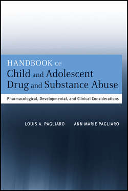 Handbook of Child and Adolescent Drug and Substance Abuse. Pharmacological, Developmental, and Clinical Considerations