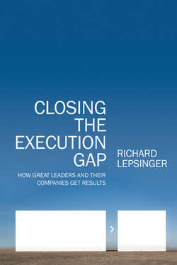 Closing the Execution Gap. How Great Leaders and Their Companies Get Results