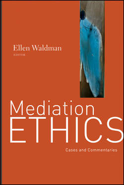 Mediation Ethics. Cases and Commentaries