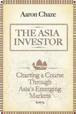 The Asia Investor. Charting a Course Through Asia's Emerging Markets